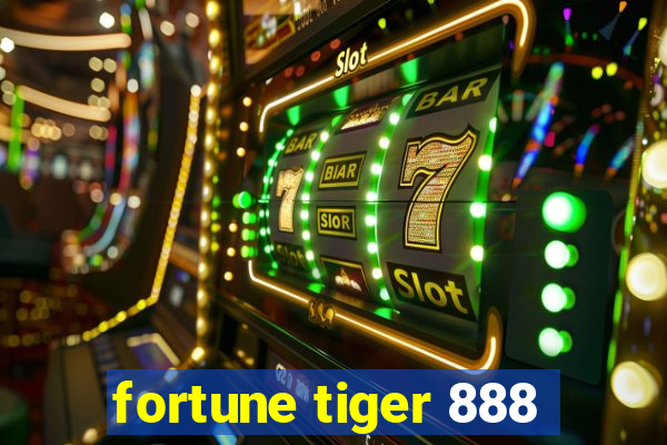 fortune tiger 888